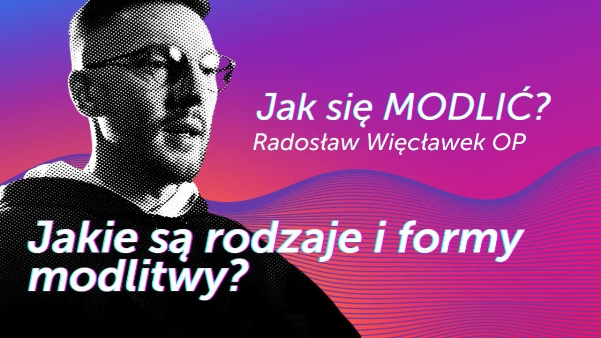 Jak powinna wyglądać prawidłowa modlitwa? Zasady, rodzaje i przykłady modlitw